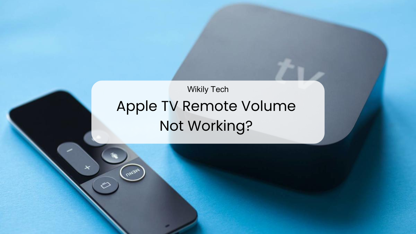 Apple TV Remote Volume Not Working?