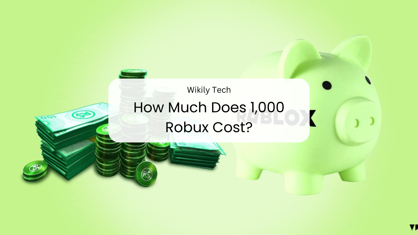 How Much Does 1,000 Robux Cost?