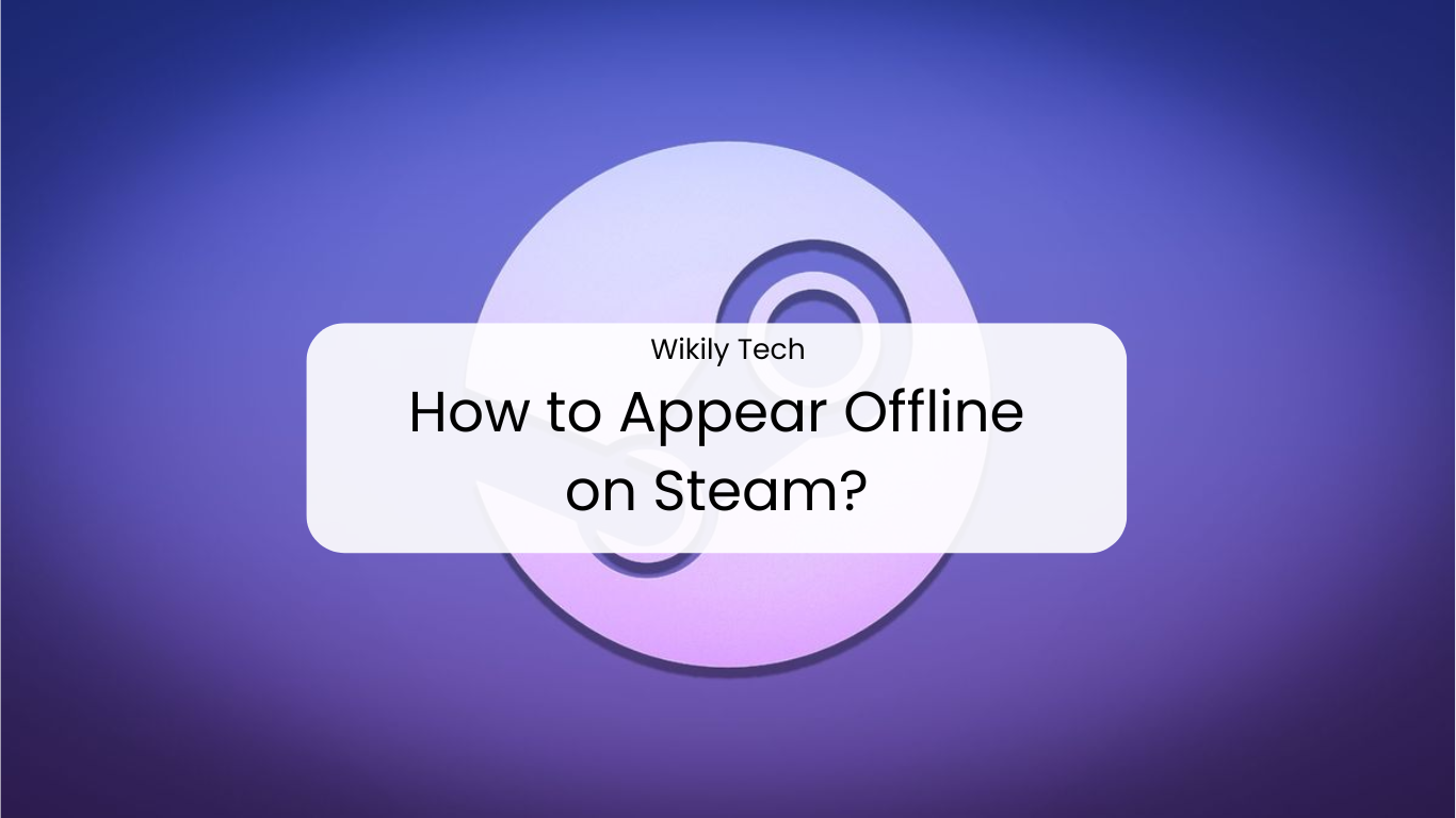 How to Appear Offline on Steam?