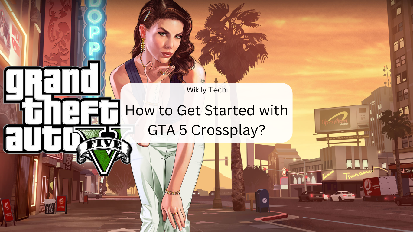 How to Get Started with GTA 5 Crossplay?