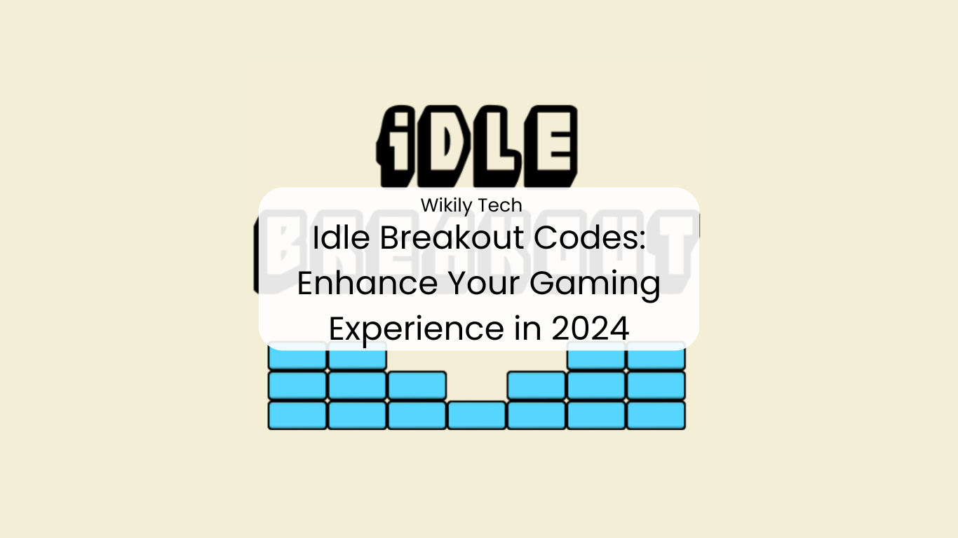 Idle Breakout Codes: Enhance Your Gaming Experience in 2024