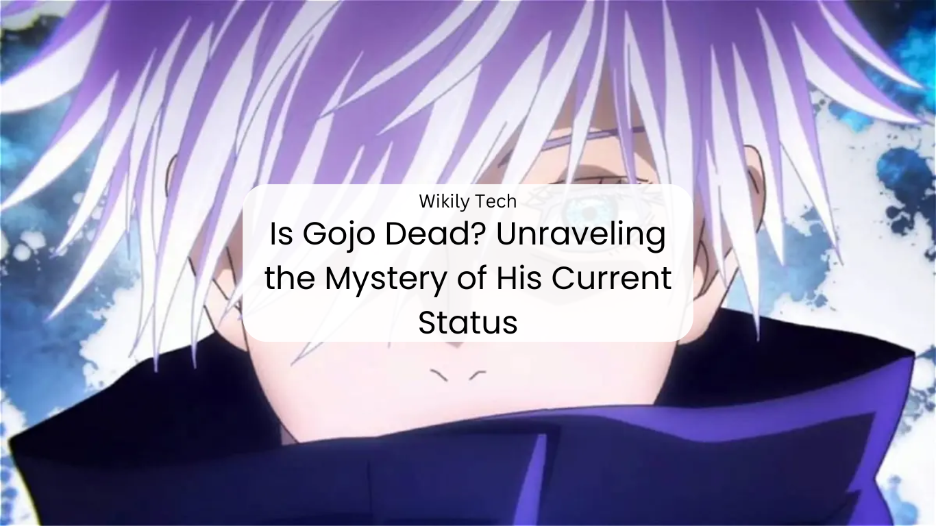 Is Gojo Dead? Unraveling the Mystery of His Current Status