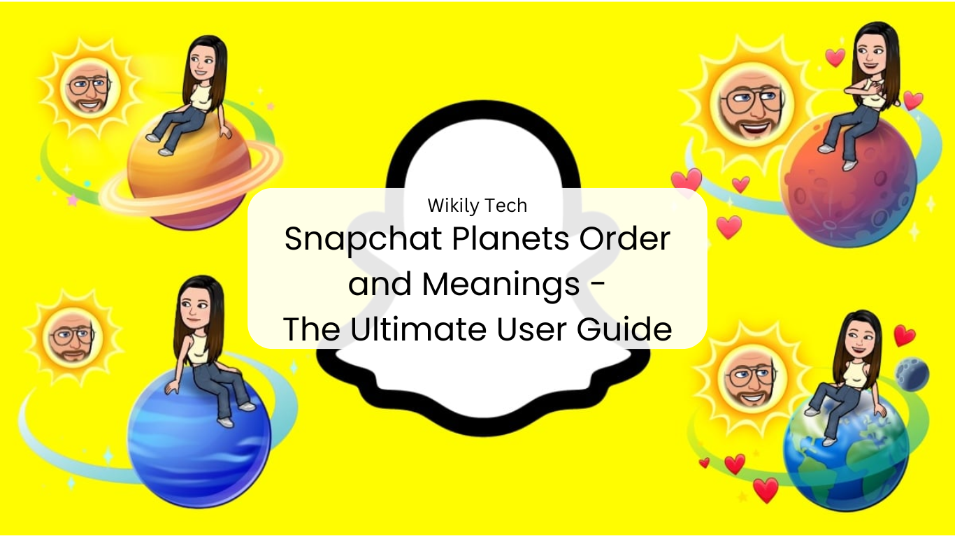 Snapchat Planets Order and Meanings - The Ultimate User Guide