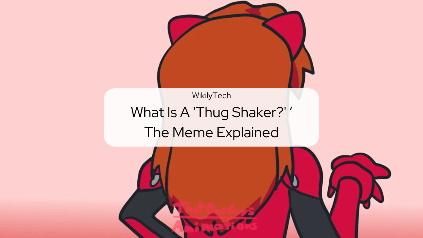 What Is A 'Thug Shaker?' The Meme Explained