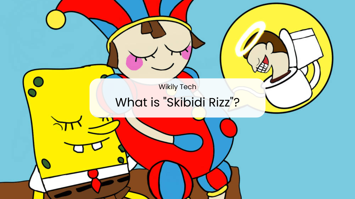 What is "Skibidi Rizz"?