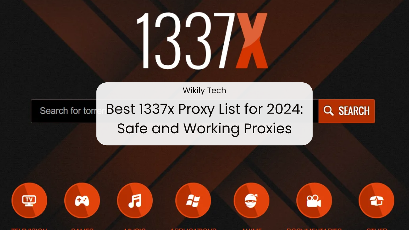 Best 1337x Proxy List for 2024: Safe and Working Proxies