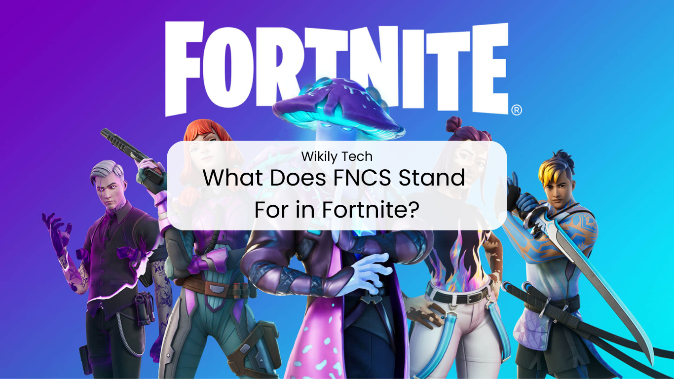 What Does FNCS Stand For in Fortnite?